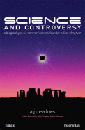 Science and Controversy: A Biography of Sir Norman Lockyer