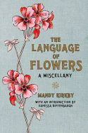 The Language of Flowers: a Miscellany