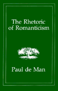The Rhetoric of Romanticism
