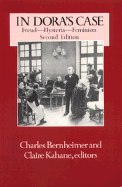 In Dora's Case: Freud--Hysteria--Feminism