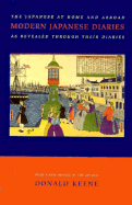 Modern Japanese Diaries: The Japanese at Home and Abroad as Revealed Through Their Diaries