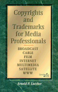 Copyrights and Trademarks for Media Professionals
