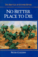 No Better Place to Die: The Battle of Stones River