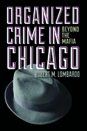 Organized Crime in Chicago: Beyond the Mafia