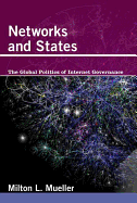 Networks and States: The Global Politics of Internet Governance
