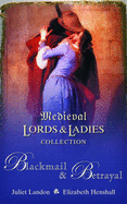 Blackmail and Betrayal: WITH A Knight in Waiting AND Betrayed Hearts