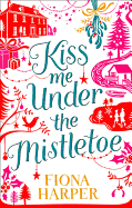 Kiss Me Under the Mistletoe