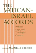 Vatican Israel Accords: Political, Legal, and Theological Contexts