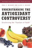 Understanding the antioxidant controversy: scrutinizing the 