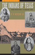 The Indians of Texas, from prehistoric to modern times.