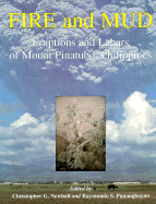 Fire and Mud: Eruptions and Lahars of Mount Pinatubo, Philippines