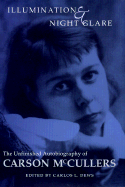 Illumination and Night Glare: The Unfinished Autobiography of Carson McCullers