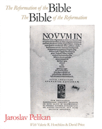 The Reformation of the Bible, the Bible of the Reformation