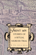 Trent 1475: Stories of a Ritual Murder Trial