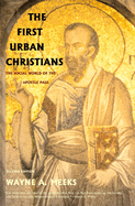 The First Urban Christians: The Social World of the Apostle Paul, Second Edition