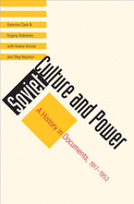 Soviet Culture and Power: A History in Documents, 1917-1953