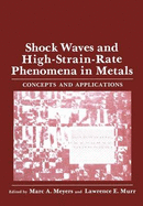 Shock Waves and High-Strain-Rate Phenomena in Metals:Concepts and Applications Mare Meyers