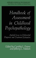 Handbook of Assessment in Childhood Psychopathology:: Applied Issues in Differential Diagnosis and Treatment Evaluation