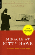 Miracle at Kitty Hawk: The Letters of Wilbur and Orville Wright