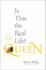 Is This the Real Life?: The Untold Story of Queen