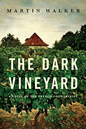 The Dark Vineyard: A Mystery of the French Countryside