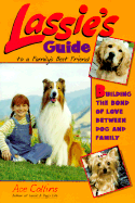 Lassie's Guide to a Family's Best Friend: Raising the Family Dog