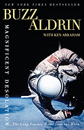 Magnificent Desolation: The Long Journey Home from the Moon
