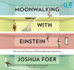 Moonwalking With Einstein: the Art and Science of Remembering Everything