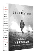 The Liberator: One World War II Soldier's 500-day Odyssey from the Beaches of Sicily to the Gates of Dachau