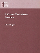 A Census That Mirrors America: Interim Report