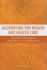 Accounting for Health and Health Care: Approaches to Measuring the Sources and Costs of Their Improvement