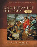An Old Testament Theology: An Exegtical, Canonical, and Thematic Approach