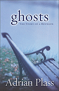 Ghosts: The Story of a Reunion