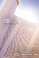 Walk as Jesus Walked: Making Disciples: Discovery Guide