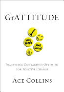 Grattitude: Practicing Contagious Optimism for Positive Change