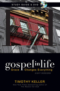 Gospel in Life Study Guide with DVD: Grace Changes Everything