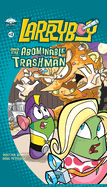 Larryboy and the Abominable Trashman!