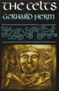 The Celts: The People Who Came Out of the Darkness