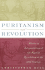 Puritanism and Revolution: Studies in Interpretation of the English Revolution of the 17th Century