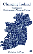 Changing Ireland: Strategies in Contemporary Women's Fiction