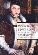 The Boy King: Edward VI & the Protestant Reformation
