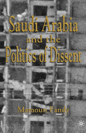 Saudi Arabia and the Politics of Dissent