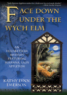 Face Down Under the Wych ELM