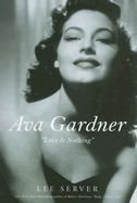 Ava Gardner: Love Is Nothing