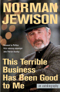 This Terrible Business Has Been Good to