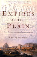 Empires of the Plain: Henry Rawlinson and the Lost Languages of Babylon