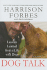 Dog Talk: Lessons Learned from a Life with Dogs