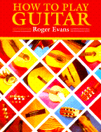 How to Play Guitar