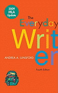The Everyday Writer with 2009 MLA Update