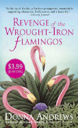 Revenge of the Wrought-Iron Flamingos